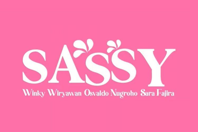 Lirik Lagu 'Sassy'- Osvaldo Nugroho feat Winky Wiryawan, Sara Fajira