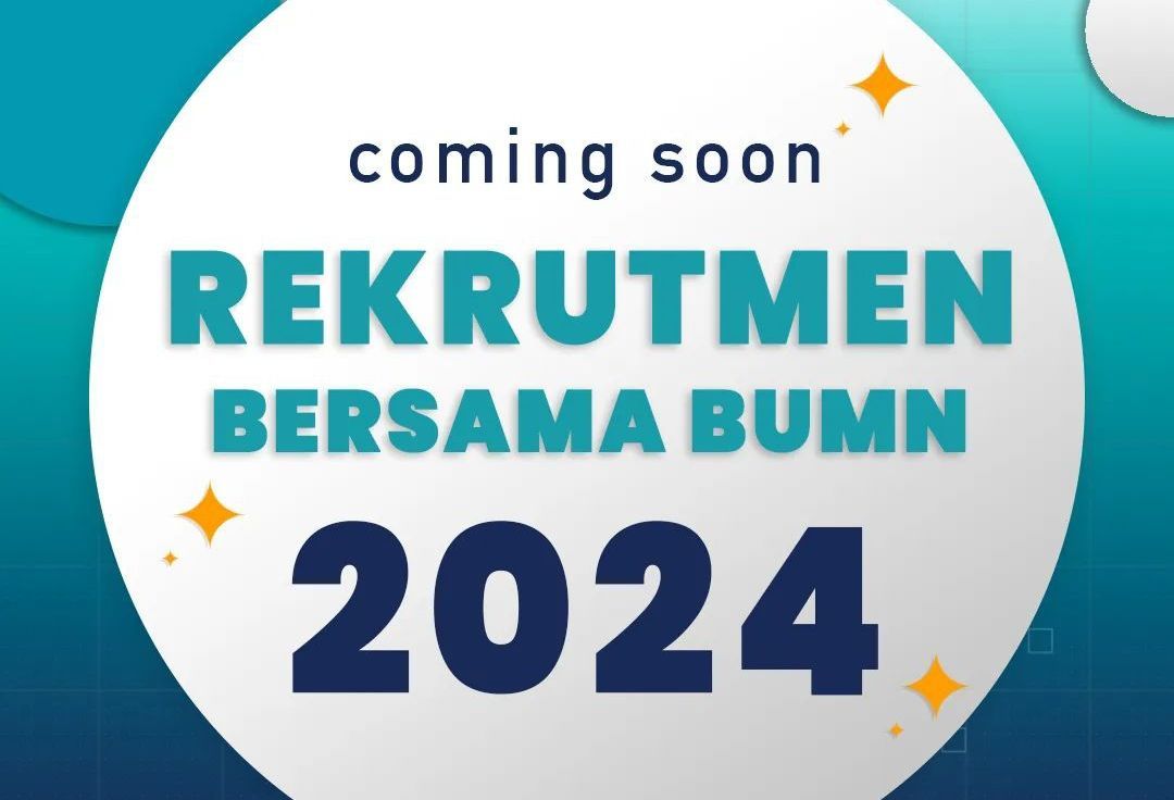 Siap-siap! Rekrutmen Bersama BUMN 2024 Dibuka, Catat Jadwal dan Syaratnya