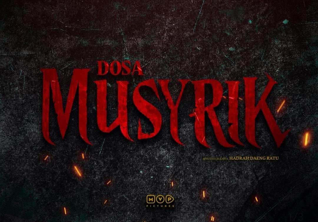 Garap Film Dosa Musyrik, Hadrah Daeng Ratu Hadirkan Kisah yang Berbeda